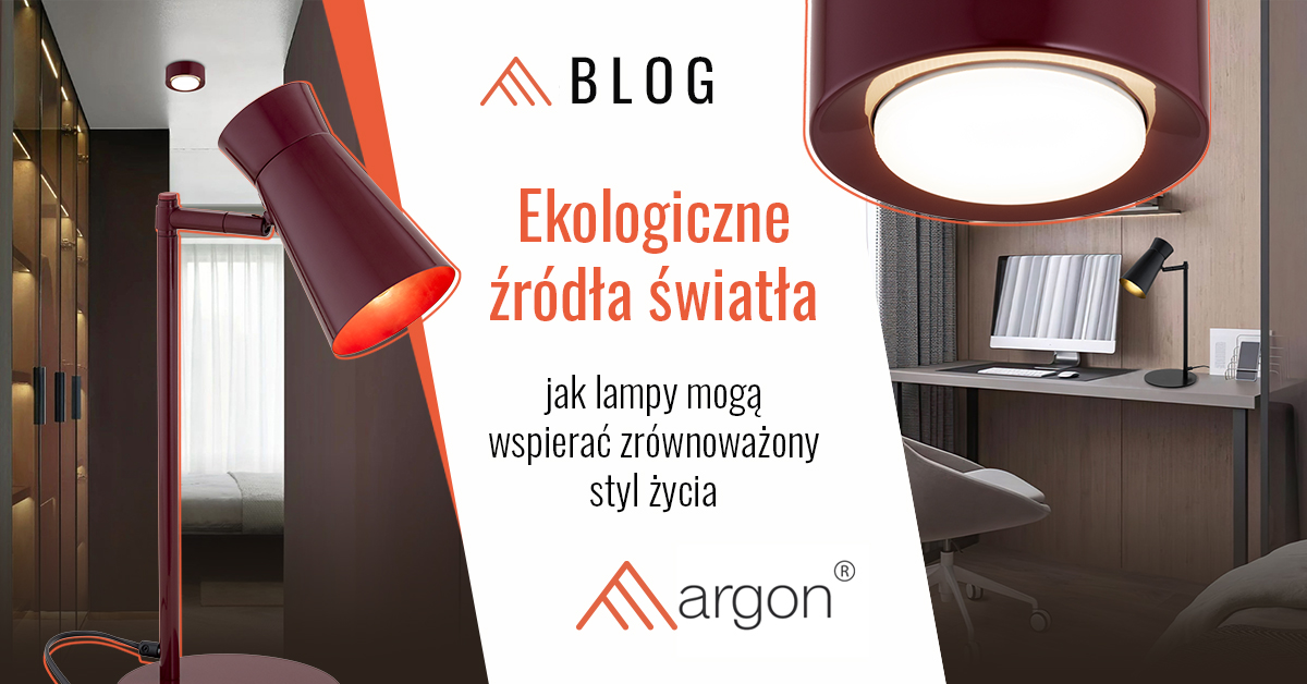 Ekologiczne źródła światła – jak lampy mogą wspierać zrównoważony styl życia
